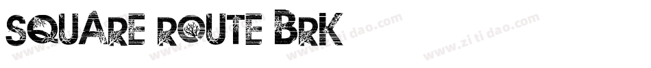Square Route BRK字体转换